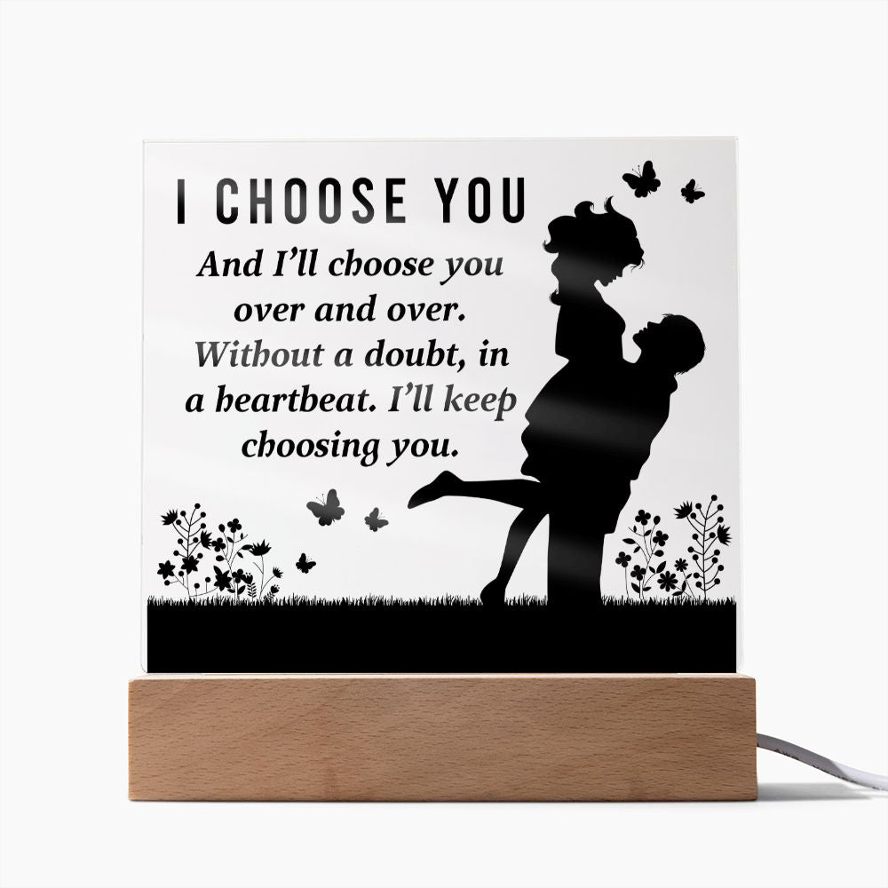 Anniversary Gift | I Choose You Acrylic Plaque 010T1-ACS