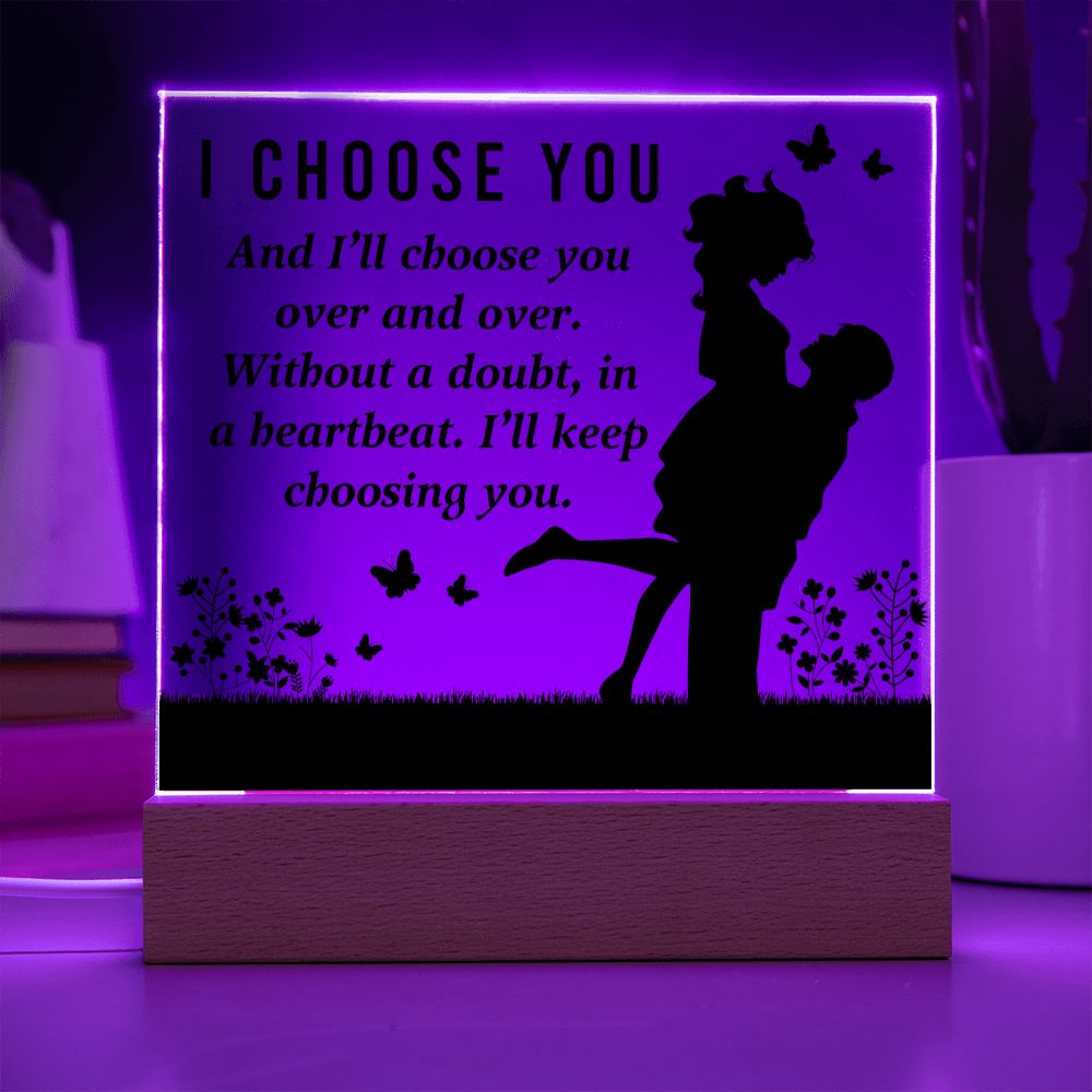 Anniversary Gift | I Choose You Acrylic Plaque 010T1-ACS