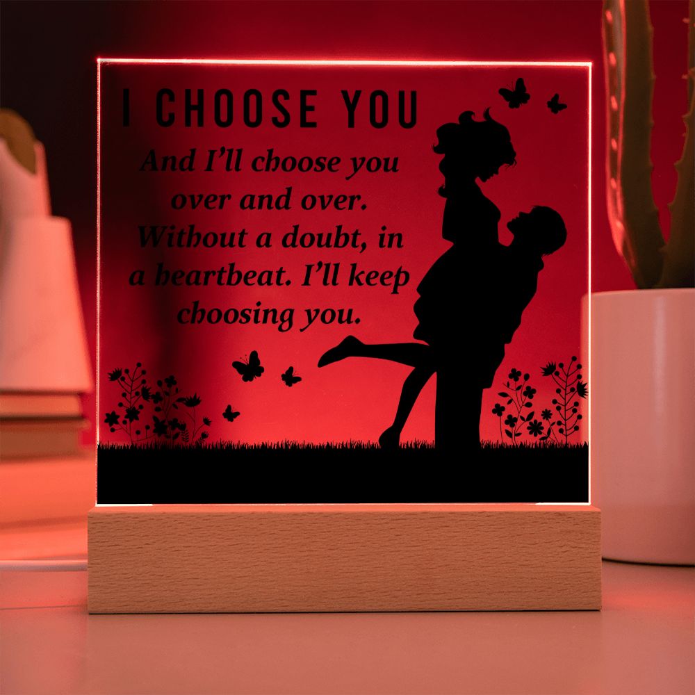 Anniversary Gift | I Choose You Acrylic Plaque 010T1-ACS