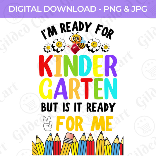 Back To School | I'm Ready for Kindergarten PNG, JPG Teacher School, Digital Download 063