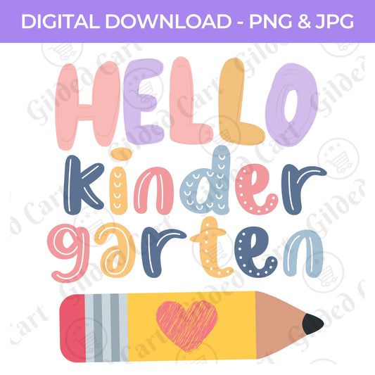 Back To School | Hello Kindergarten PNG, JPG Teacher School, Digital Download 062