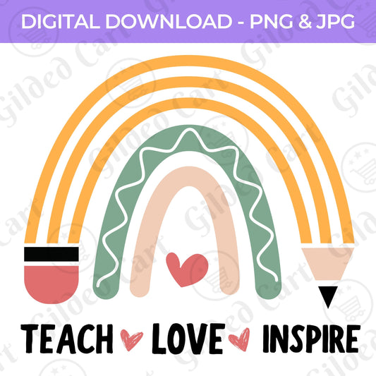 Back To School | Teach Love Inspire  PNG, JPG Teacher School, Digital Download 066