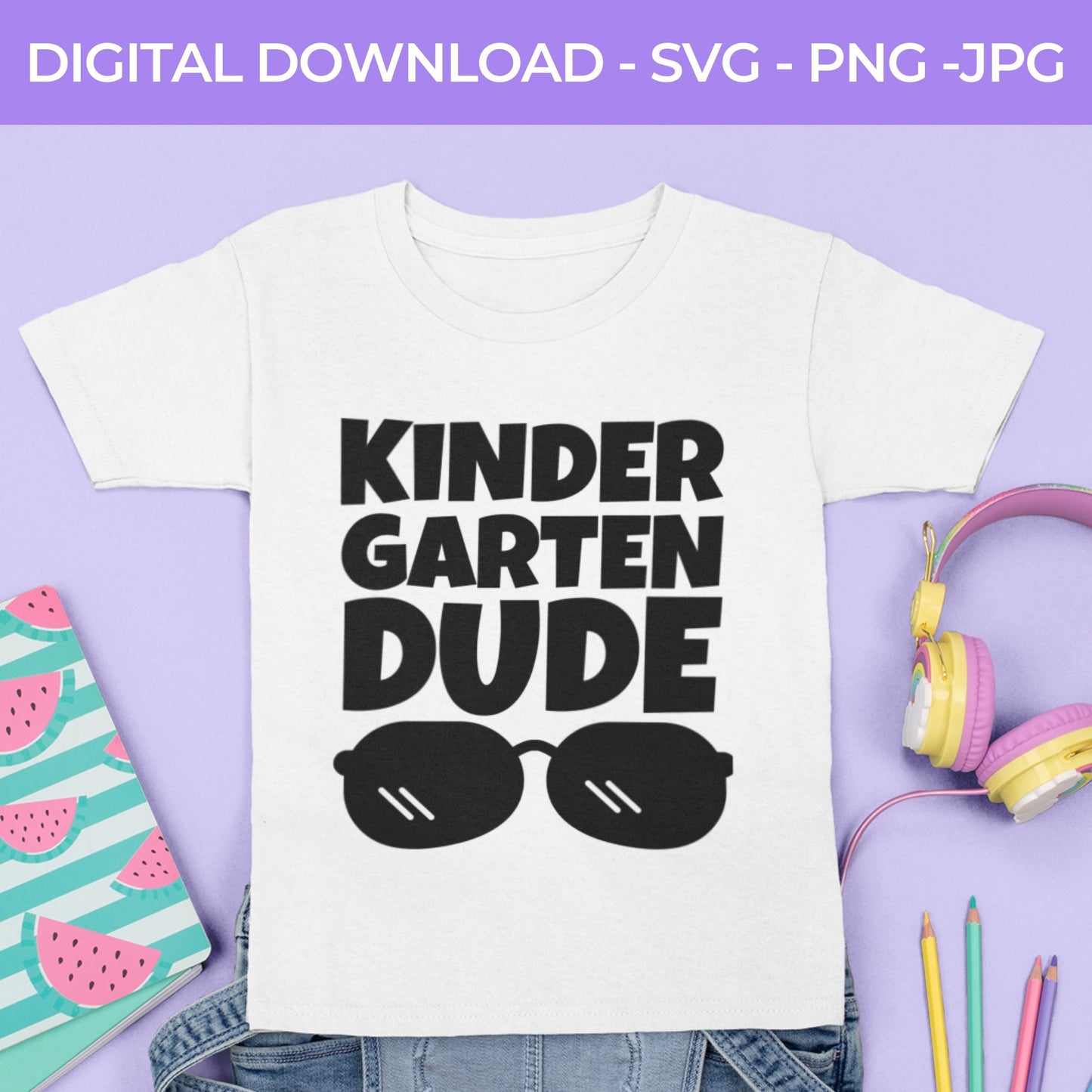 Back To School | Kindergarten Dude SVG, PNG, JPG Teacher School, Digital Download 075