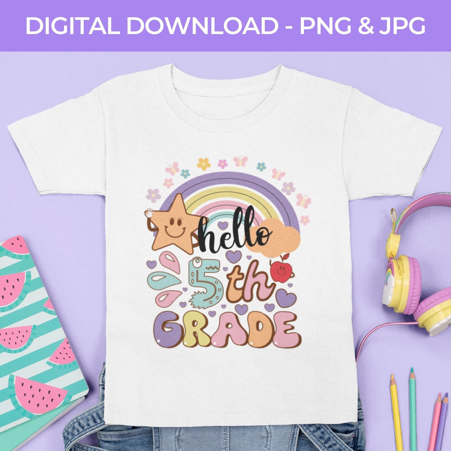 Back To School | Hello Fifth Grade PNG, JPG Teacher School, Digital Download 061