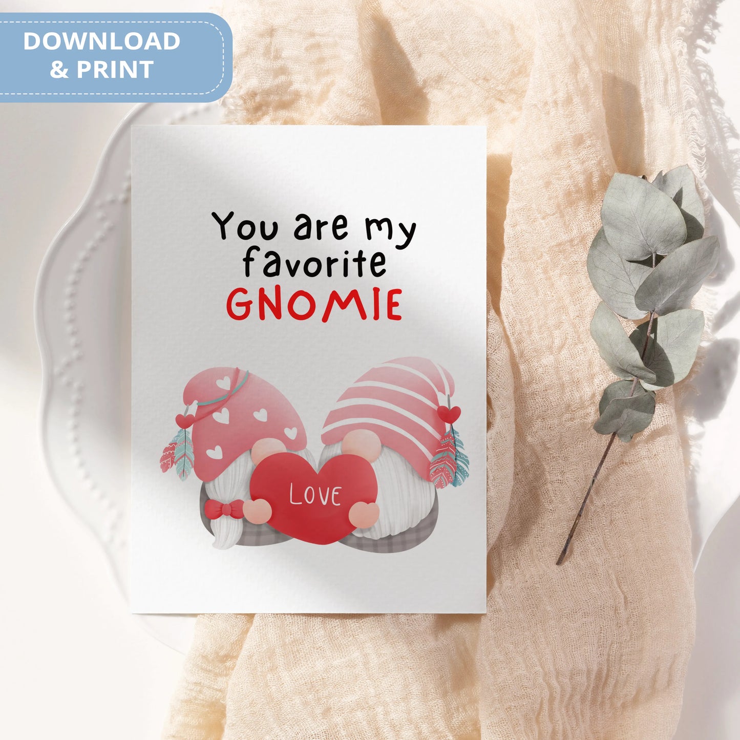 Valentines Card Printable Digital Download  | You Are My Favorite Gnomie 44