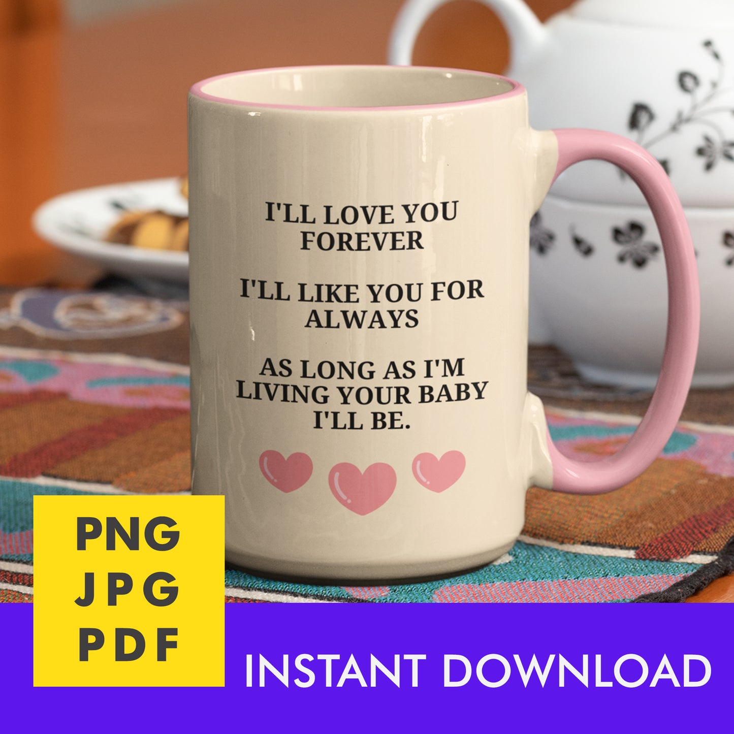 Digital Instant Download - I'll Love You Forever M07-1