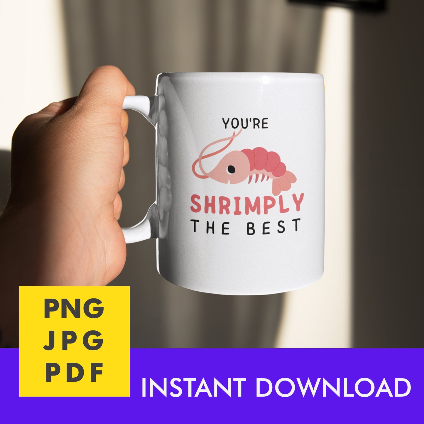 Digital Instant Download - Shrimply The Best M01-1