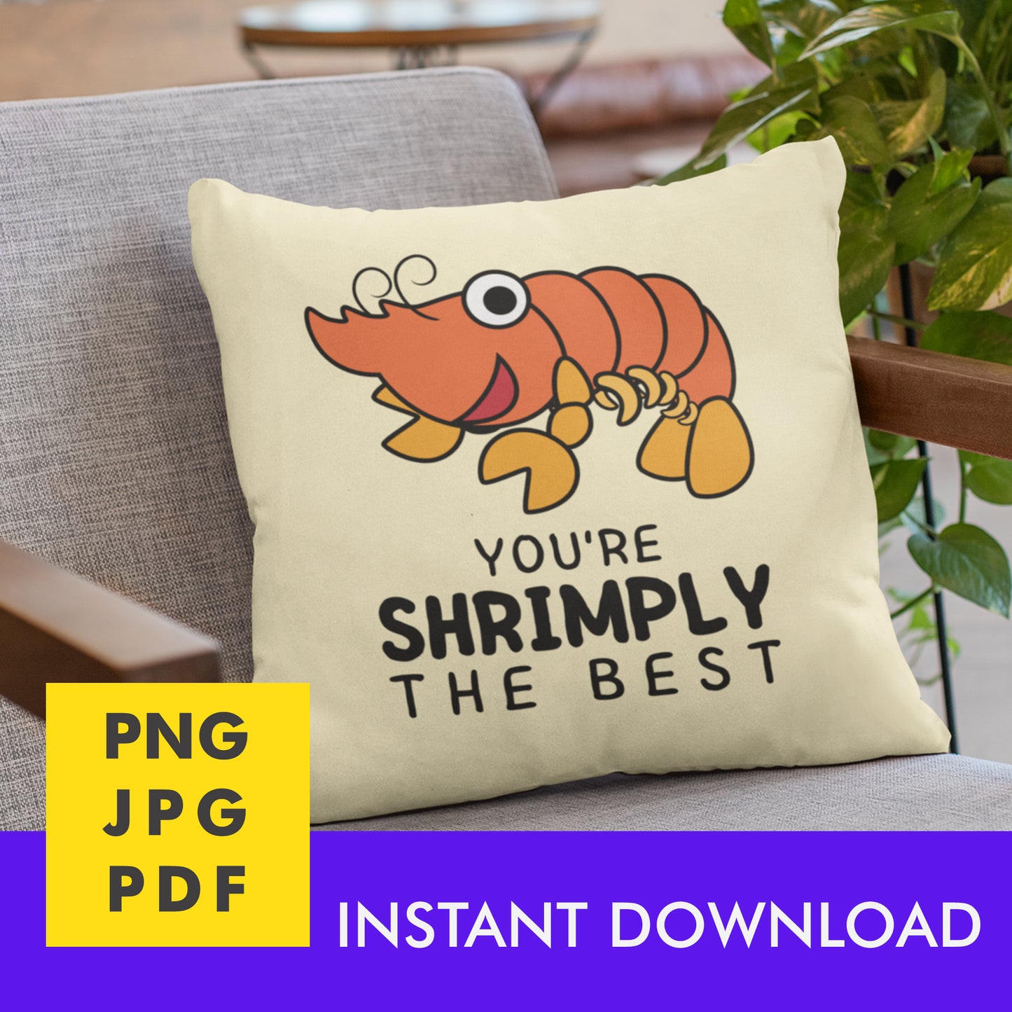 Digital Instant Download - Shrimply The Best M01-1