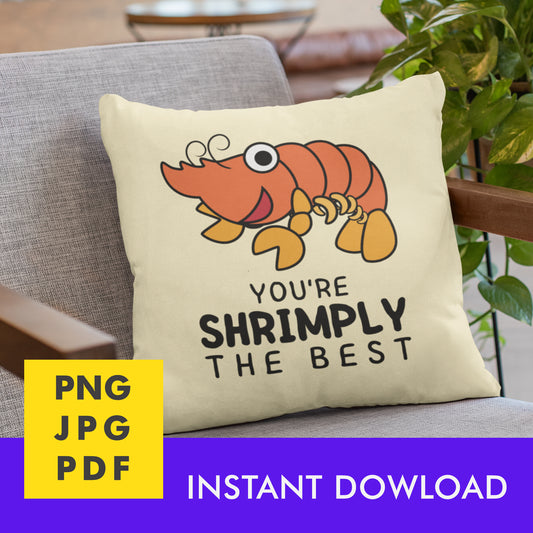 Digital Instant Download - Shrimply The Best M01-2