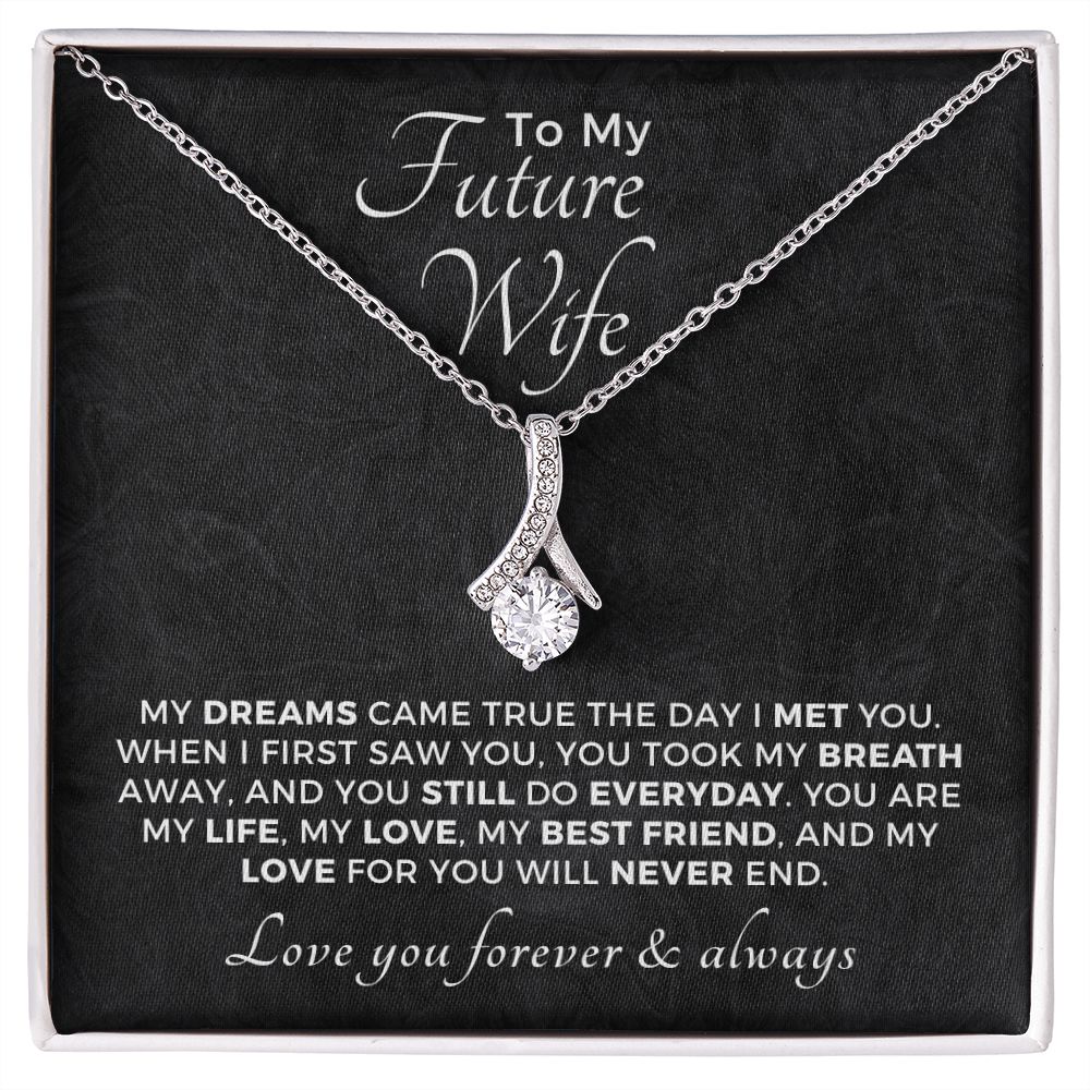 Future Wife, Mrs. Gift | Dreams Came True Necklace 0743T1A