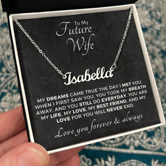 Future Wife, Mrs. Gift | Dreams Came True Name Necklace 0743T1N