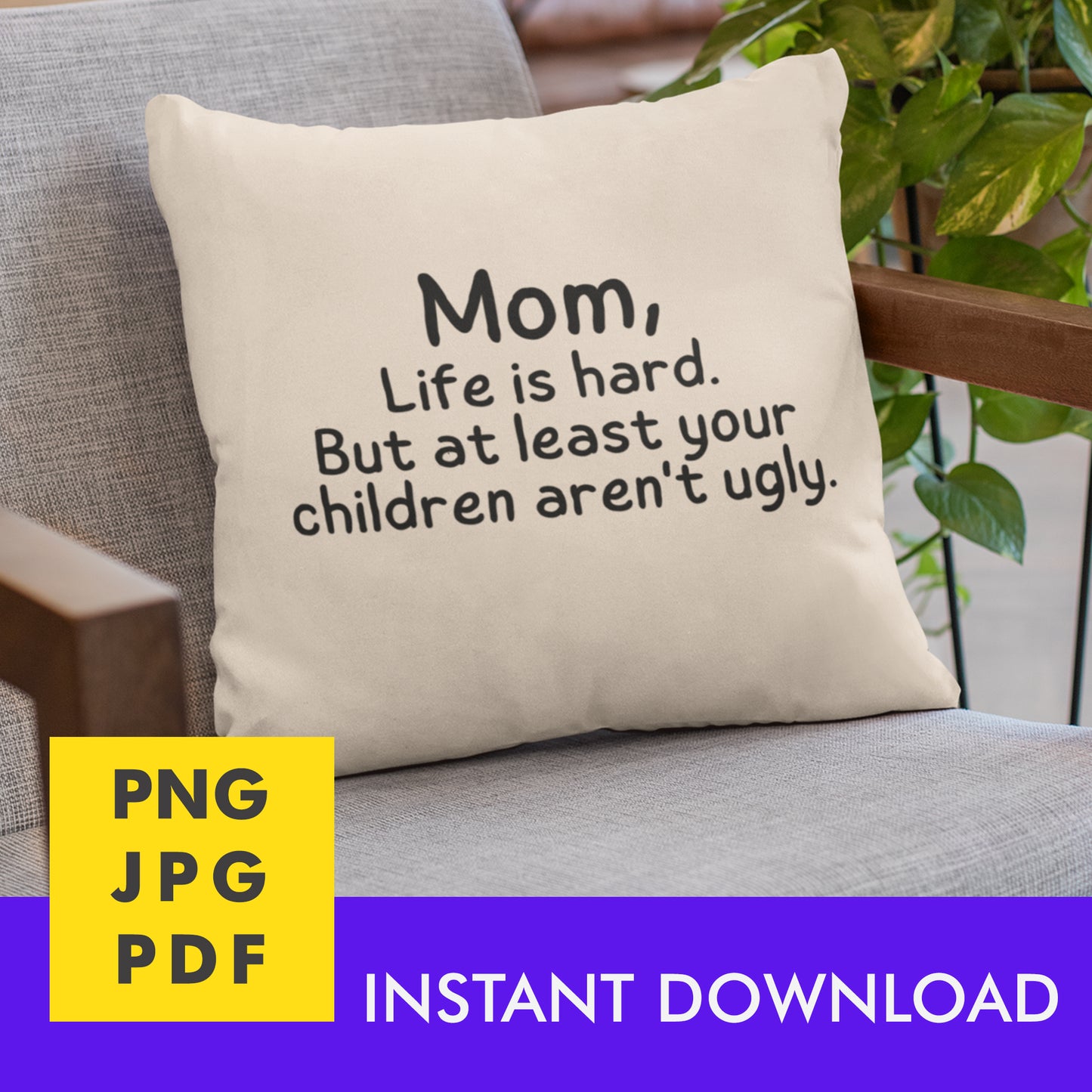 Digital Instant Download - Mom Life Is Hard M08-1