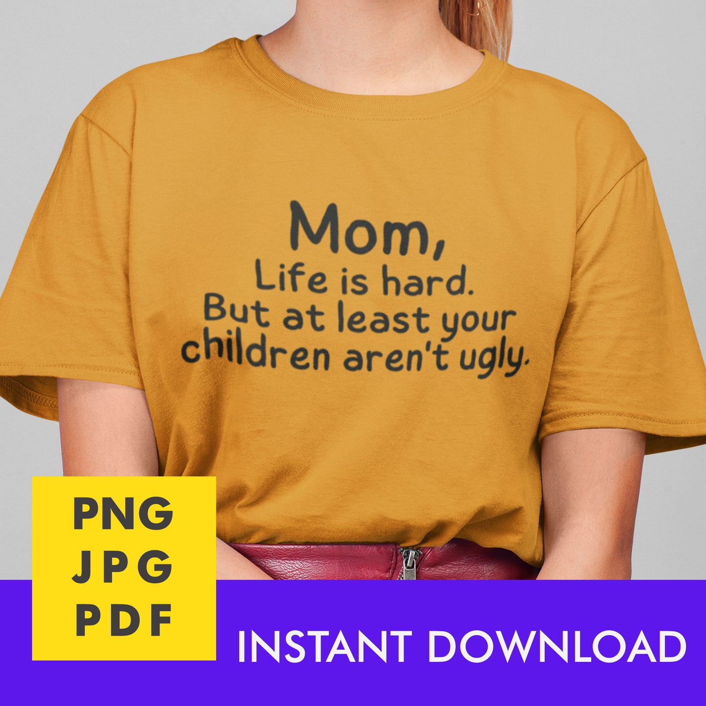 Digital Instant Download - Mom Life Is Hard M08-1