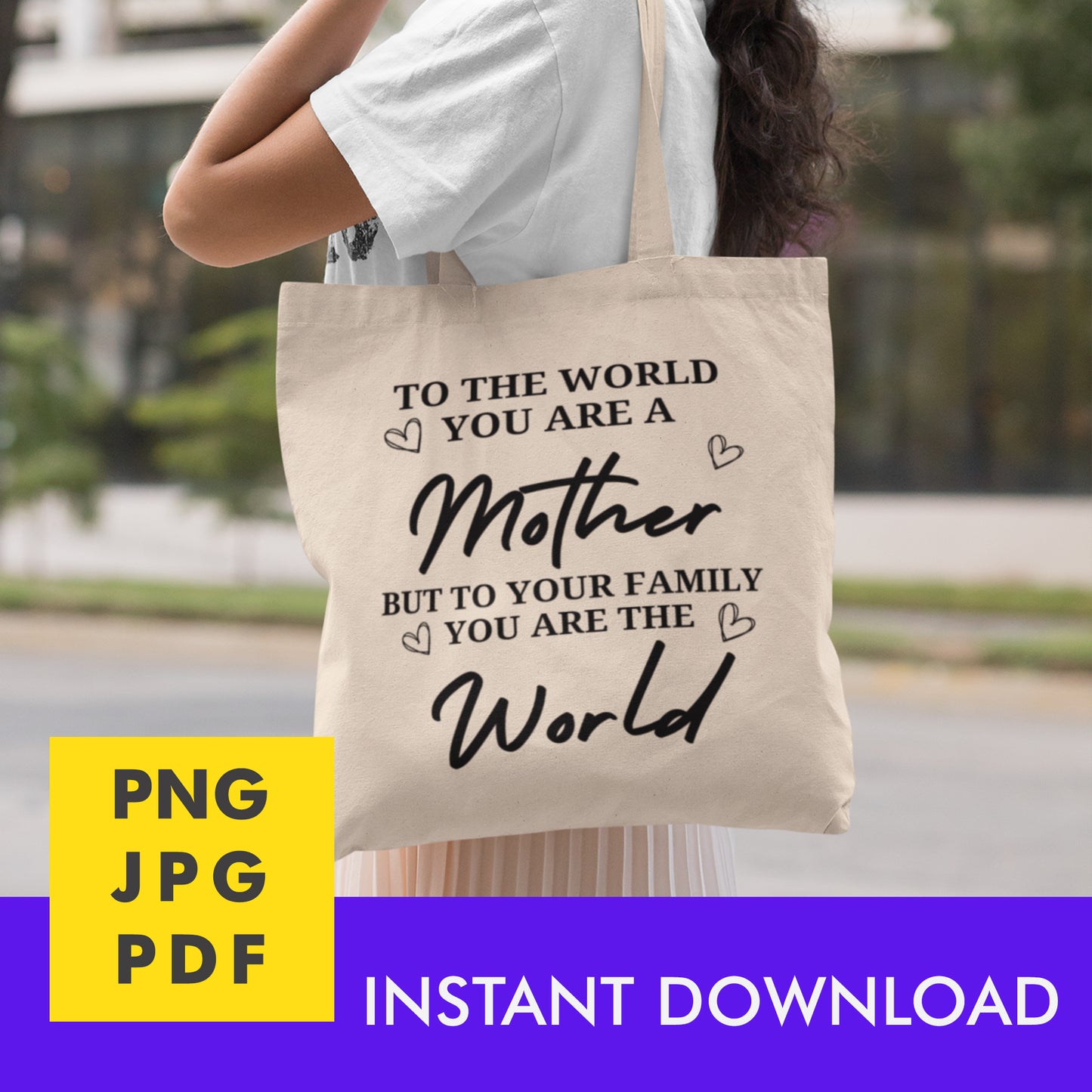 Digital Instant Download - To The World You Are A Mother M05-1