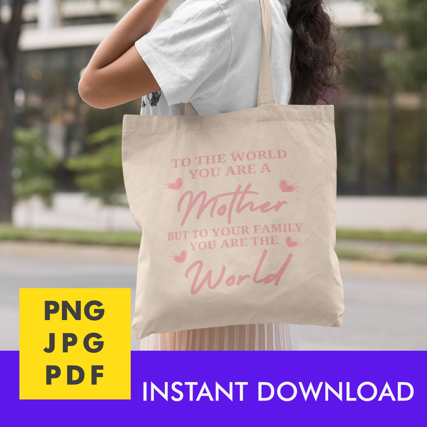 Digital Instant Download - To The World You Are A Mother M05-2